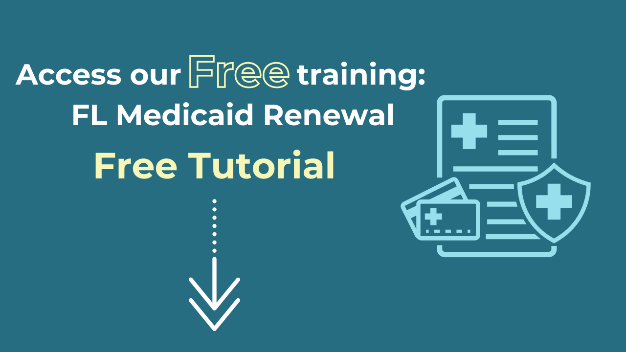 Access our Free Training: Florida Medicaid Renewal Free Tutorial